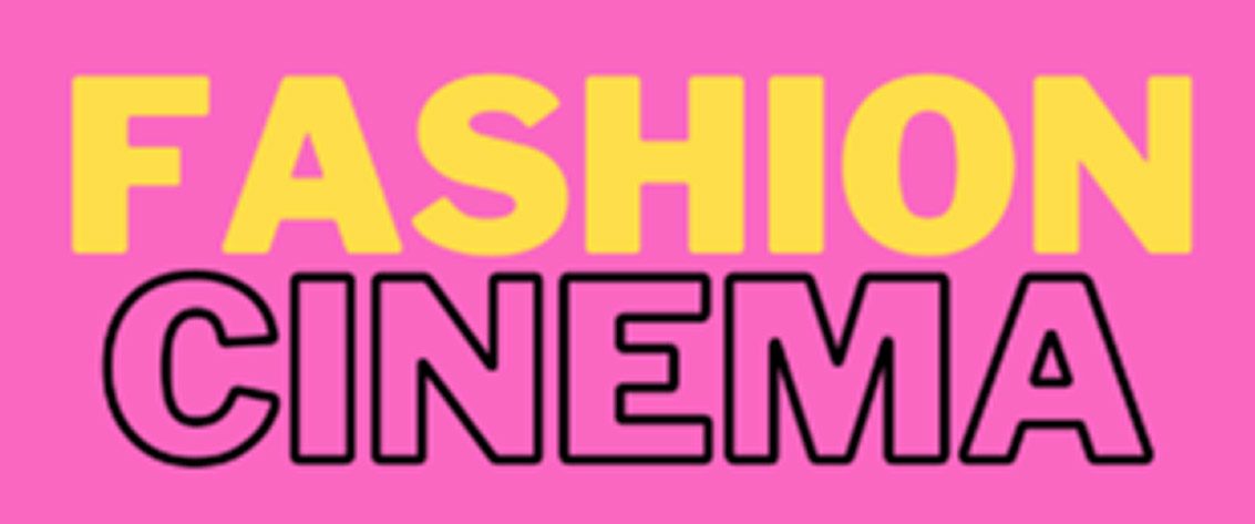 fashion cinema